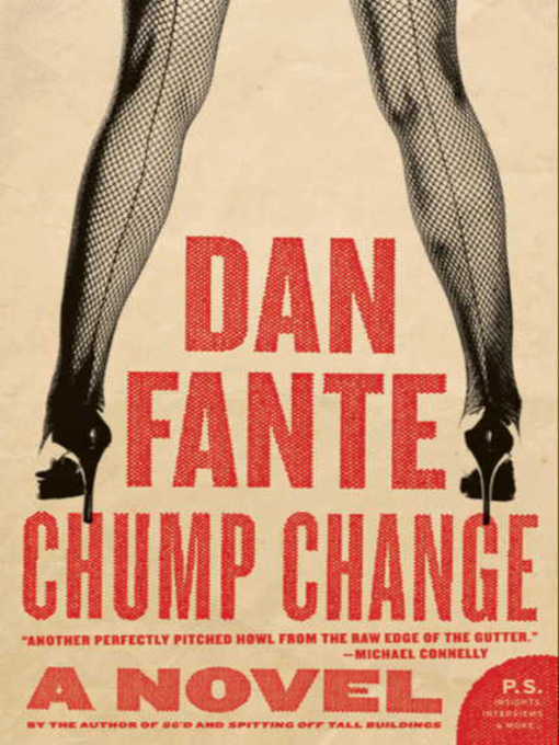 Title details for Chump Change by Dan Fante - Available